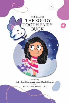 The Tale of The Soggy Tooth Fairy Buck 1