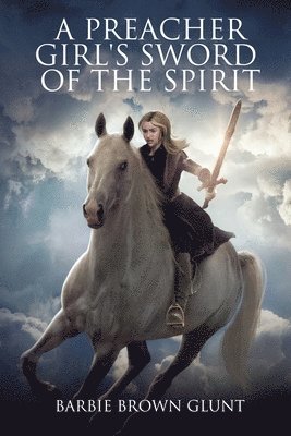 A Preacher Girl's Sword Of The Spirit 1