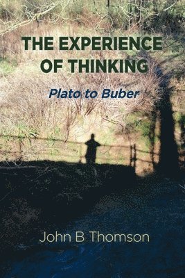 The Experience of Thinking 1