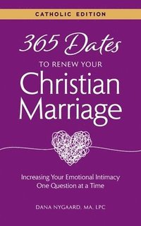 bokomslag 365 Dates to Renew Your Christian Marriage (Catholic Edition)