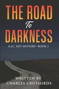 bokomslag The Road to Darkness