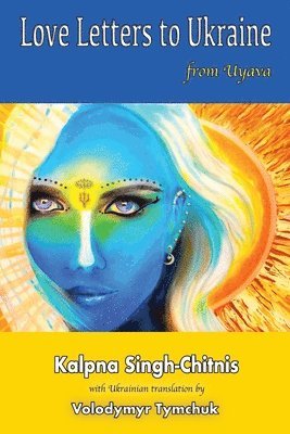 Kalpna Singh-Chitnis - Love Letters to Ukraine from Uyava, Häftad
