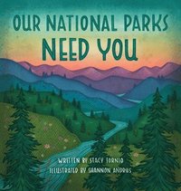 bokomslag Our National Parks Need You