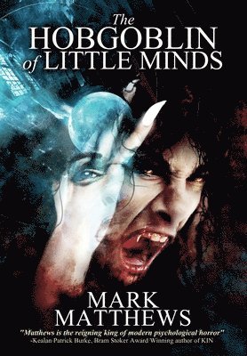 Mark Matthews - Hobgoblin of Little Minds, Inbunden