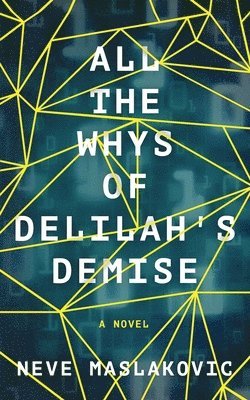 All the Whys of Delilah's Demise 1