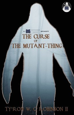 bokomslag Curse of The Mutant-Thing