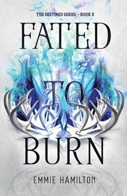 Fated to Burn 1