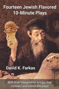bokomslag Fourteen Jewish Flavored 10-Minute Plays
