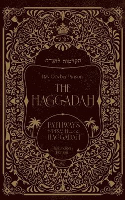 bokomslag The Haggadah: Pathways to Pesach and the Haggadah