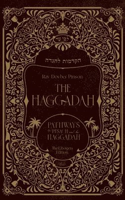 Dovber Pinson - The Haggadah: Pathways to Pesach and the Haggadah, Inbunden