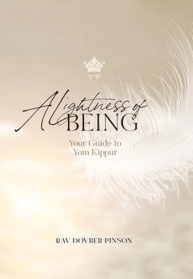 bokomslag A Lightness of Being: Your Guide to Yom Kippur
