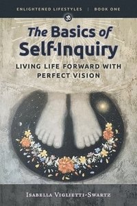 bokomslag The Basics of Self-Inquiry