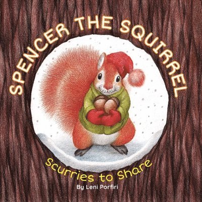 Spencer the Squirrel Scurries to Share 1