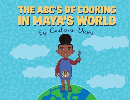 The ABC's of Cooking in Maya's World 1