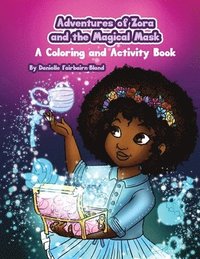 bokomslag Adventures of Zora and the Magical Mask: A Coloring and Activity Book