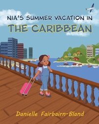 bokomslag Nia's Summer Vacation in the Caribbean