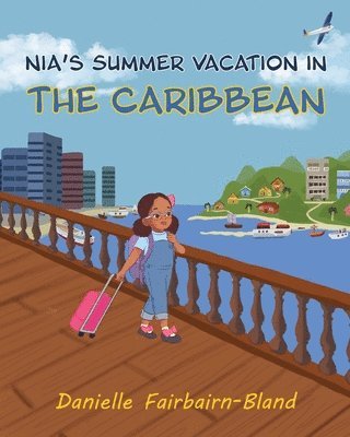 Nia's Summer Vacation in the Caribbean 1