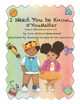 bokomslag I Need You To Know...#You Matter