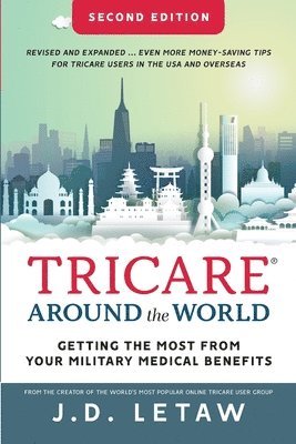 bokomslag TRICARE Around the World: Getting the Most from Your Military Medical Benefits