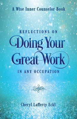 bokomslag Reflections on Doing Your Great Work in Any Occupation