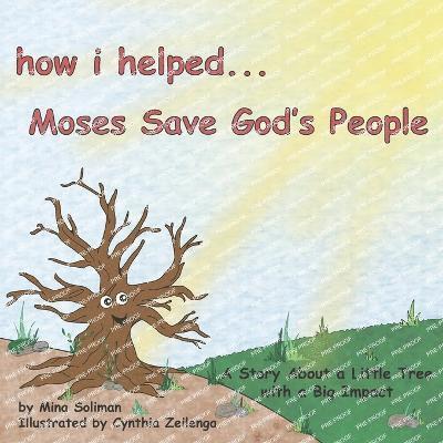 Mina Soliman - How I Helped...Moses Save God's People, Häftad