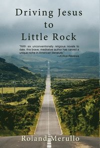 bokomslag Driving Jesus to Little Rock