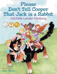 bokomslag Please Don't Tell Cooper That Jack is a Rabbit, Book 2 in the Cooper the Dog series (Mom's Choice Award Recipient-Gold)