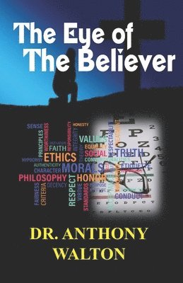 Anthony Walton - Eye of The Believer, Häftad