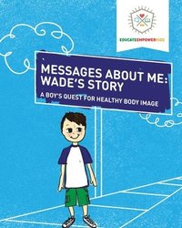 bokomslag Messages About Me, Wade's Story