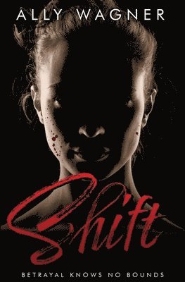 Ally Wagner - Shift, Häftad