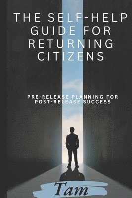 Self-Help Guide for Returning Citizens
