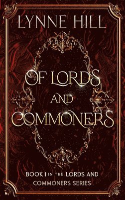 Lynne Hill - Of Lords and Commoners, Inbunden
