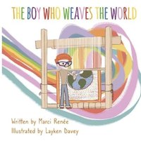 bokomslag The Boy Who Weaves the World