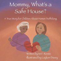 bokomslag Mommy, What's a Safe House?