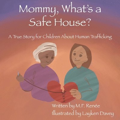 Mommy, What's a Safe House? 1