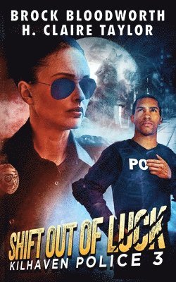 Brock Bloodworth, H Claire Taylor, H. Claire Taylor - Shift Out of Luck, Häftad