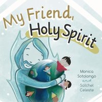 bokomslag My Friend, Holy Spirit