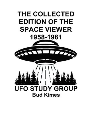 The Collected Edition of The SPACE VIEWER 1958-1961 1