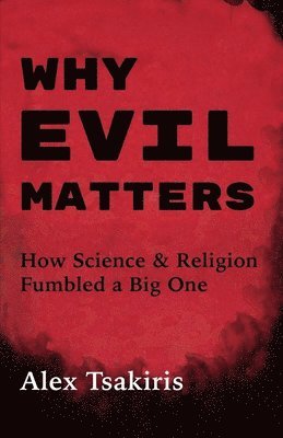 Why Evil Matters 1