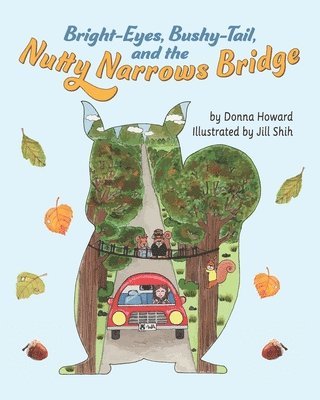 Bright-Eyes, Bushy-Tail, And The Nutty Narrows Bridge 1