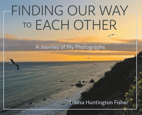 Finding Our Way to Each Other 1