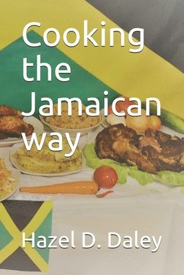 Cooking the Jamaican way 1