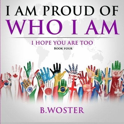 I Am Proud of Who I Am 1