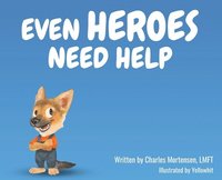 bokomslag Even Heroes Need Help