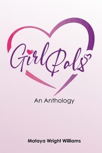 bokomslag Girl Pals: An Anthology