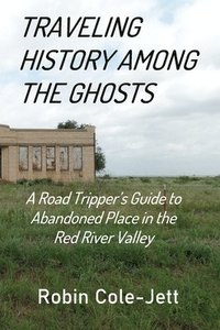bokomslag Traveling History among the Ghosts