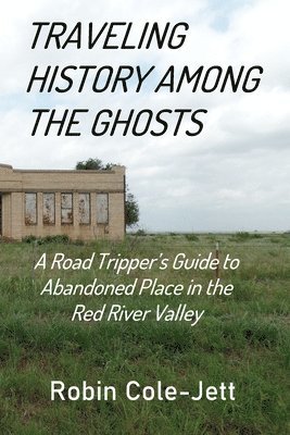 Traveling History among the Ghosts 1