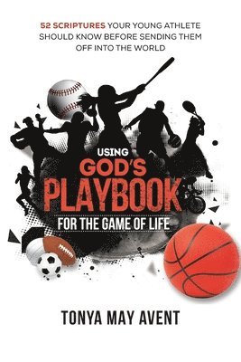 Using God's Playbook for the Game of Life 1