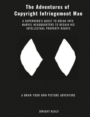Dwight Kealy - Adventures of Copyright Infringement Man, Häftad