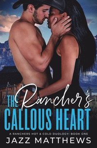 bokomslag The Rancher's Callous Heart